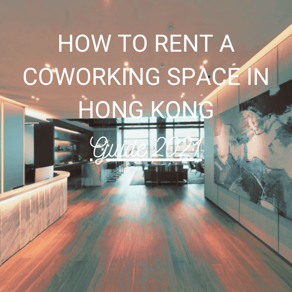 Guide : how to rent a coworking space in Hong Kong