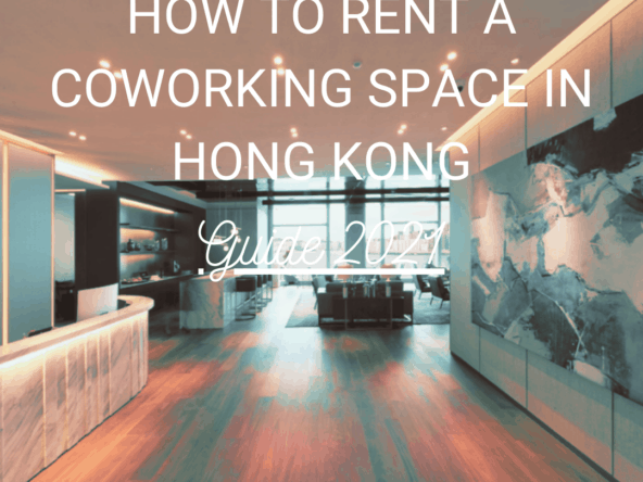 Guide : how to rent a coworking space in Hong Kong