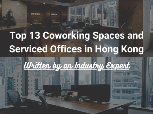Top 13 Coworking Spaces and Serviced Offices in Hong Kong (1)