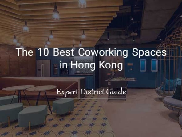 The top 10 Coworking spaces in Hong Kong